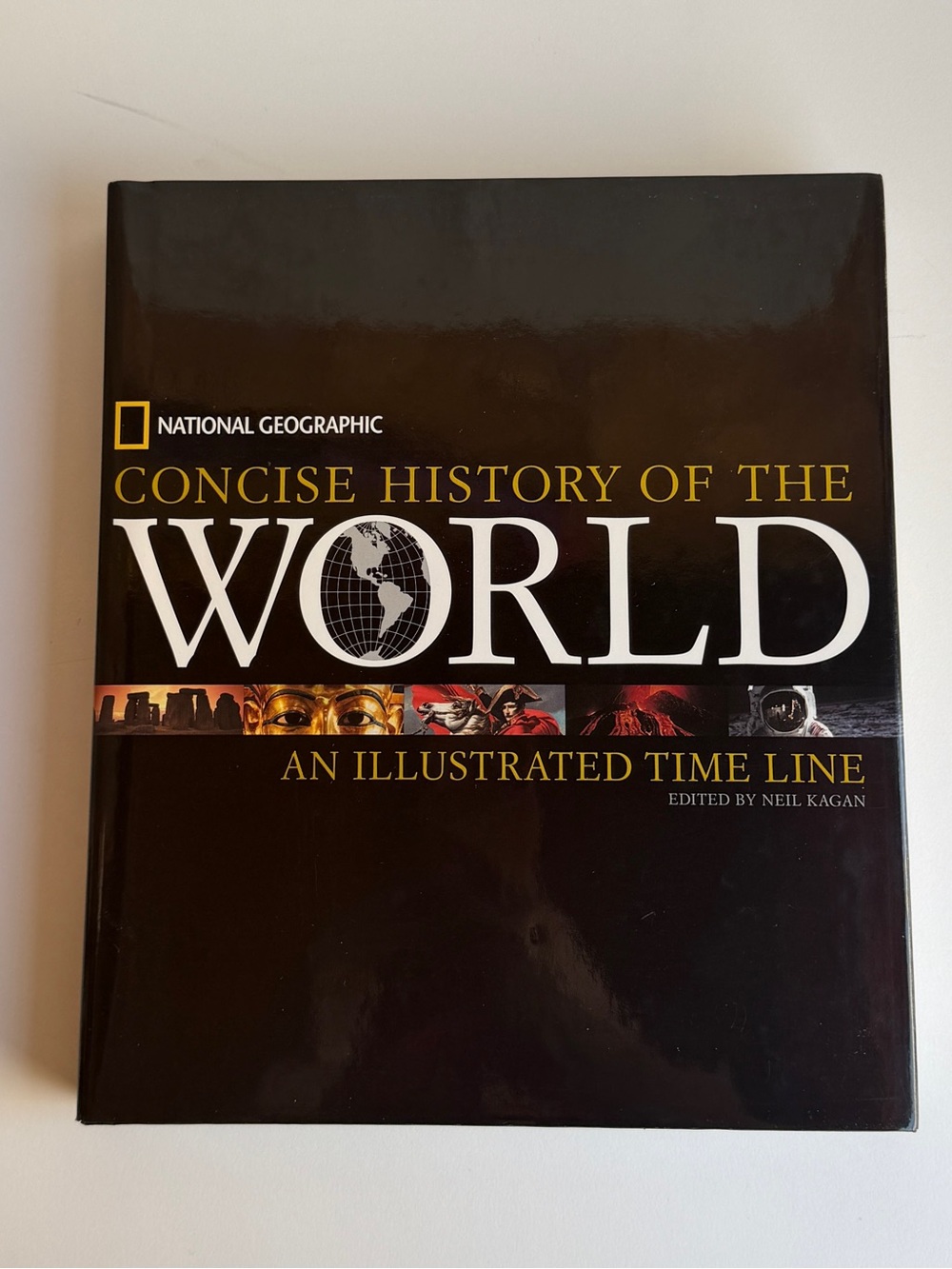National Geographic Concise History of the World Illustrated Time Line Hardcover